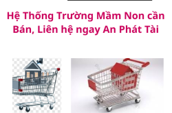 [Thông Báo Ủy Thác] – Thu Mua Trọn Gói Hệ Thống Trường Mầm Non
